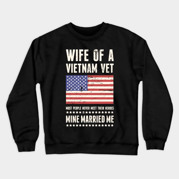 Wife Of A Vietnam Veteran Crewneck Sweatshirt by MeatMan